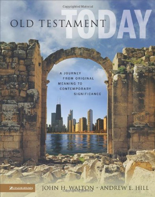 Old Testament Today: A Journey from Original Meaning to Contemporary Significance