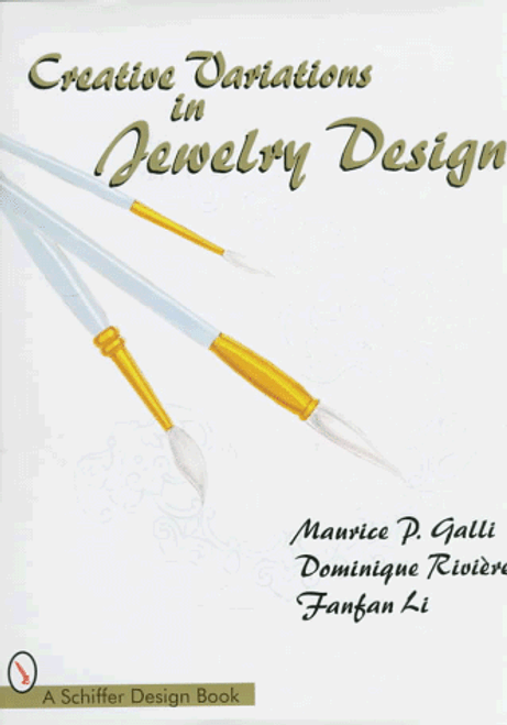 Creative Variations in Jewelry Design (Schiffer Design Book)