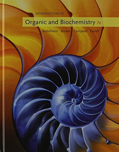 Introduction to Organic and Biochemistry (William H. Brown and Lawrence S. Brown)