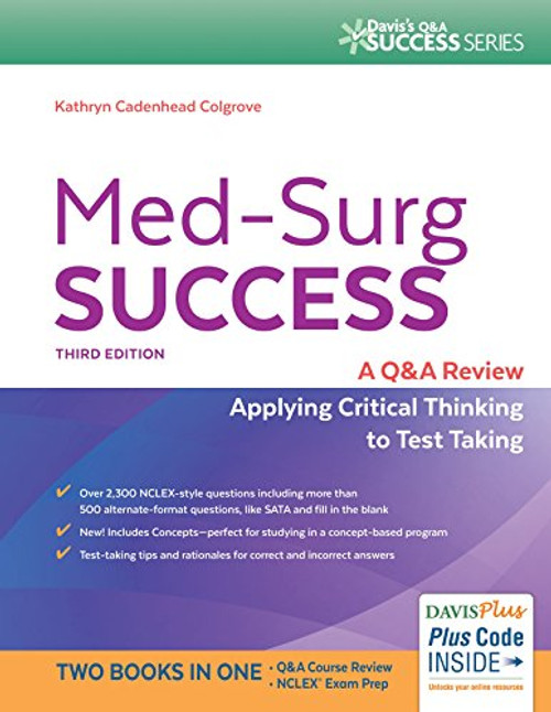 Med-Surg Success: A Q&A Review Applying Critical Thinking to Test Taking (Davis's Q&A Success)