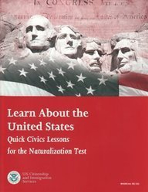 Learn about the United States: Quick Civics Lessons for the Naturalization Test
