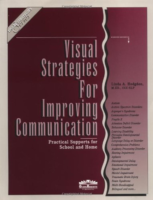 Visual Strategies for Improving Communication : Practical Supports for School & Home