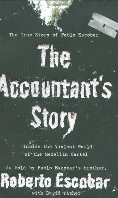 The Accountant's Story: Inside the Violent World of the Medelln Cartel