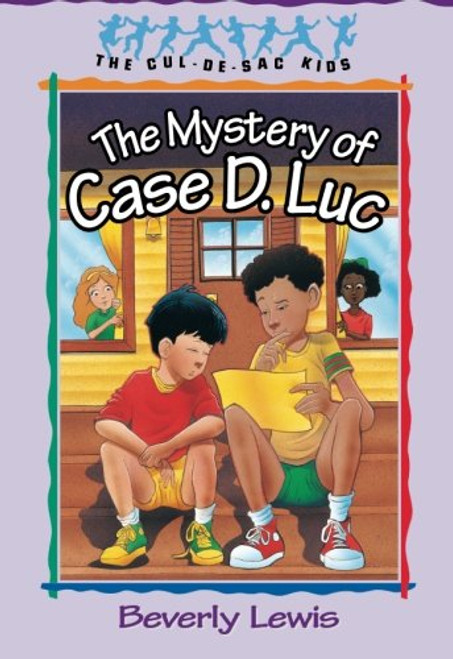 The Mystery of Case D. Luc (The Cul-de-Sac Kids #6) (Book 6)