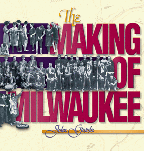 The Making of Milwaukee