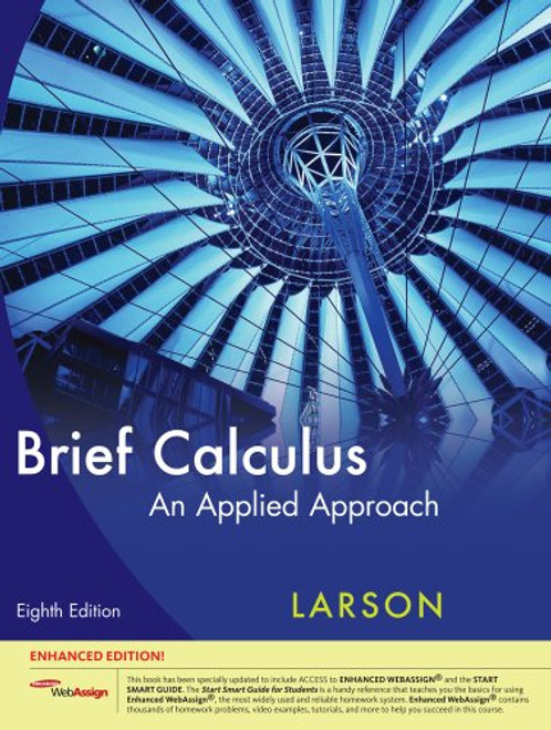 Brief Calculus: An Applied Approach, Enhanced Edition (with Enhanced WebAssign 1-Semester Printed Access Card) (Available 2010 Titles Enhanced Web Assign)