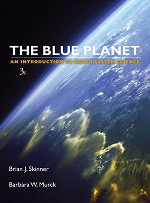 Blue Planet An Introduction to Earth System Science, 3rd Edition