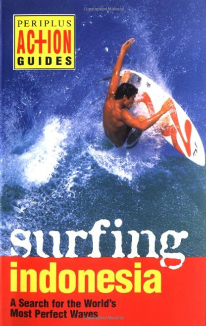 Surfing Indonesia (Periplus Action Guides)