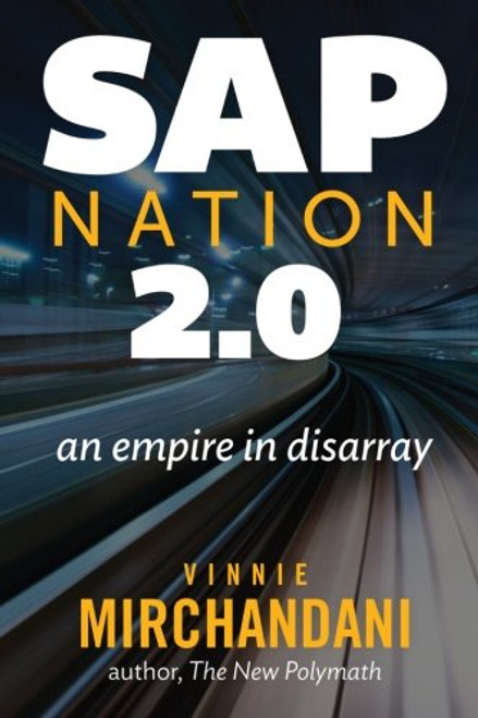 SAP Nation 2.0: an empire in disarray (Volume 2)