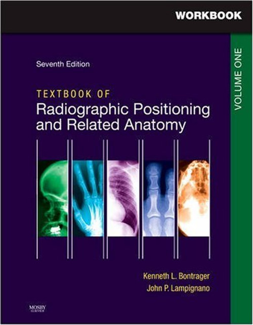 Workbook for Textbook for Radiographic Positioning and Related Anatomy: Volume 1, 7e