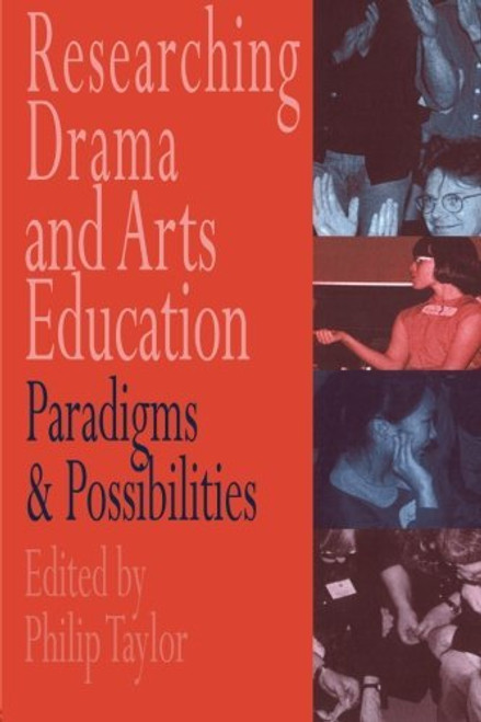 Researching drama and arts education: Paradigms and possibilities