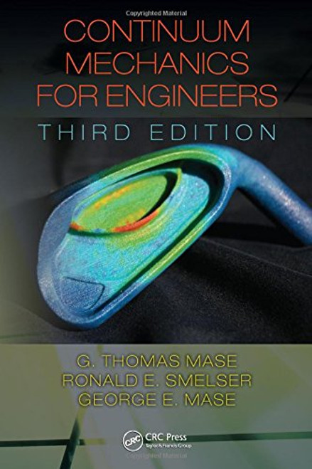 Continuum Mechanics for Engineers, Third Edition (Computational Mechanics and Applied Analysis)