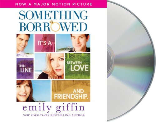 Something Borrowed: A Novel