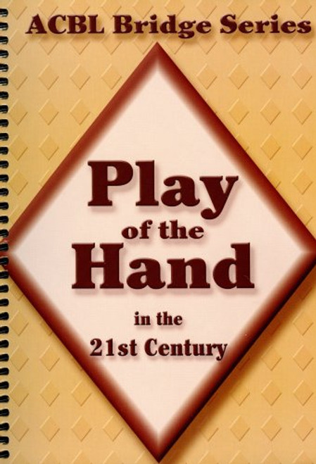 Play of the Hand in the 21st Century: The Diamond Series (Acbl Bridge)
