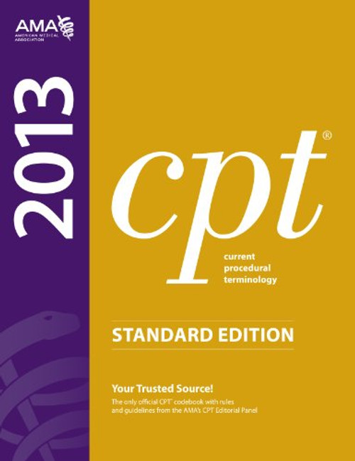 CPT 2013 Standard Edition (Current Procedural Terminology (Standard)) (Current Procedural Terminology (CPT) Standard)