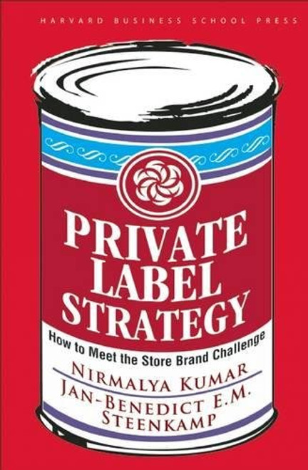 Private Label Strategy: How to Meet the Store Brand Challenge