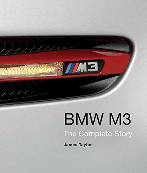 BMW M3: The Complete Story