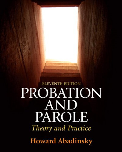 Probation and Parole: Theory and Practice (11th Edition)