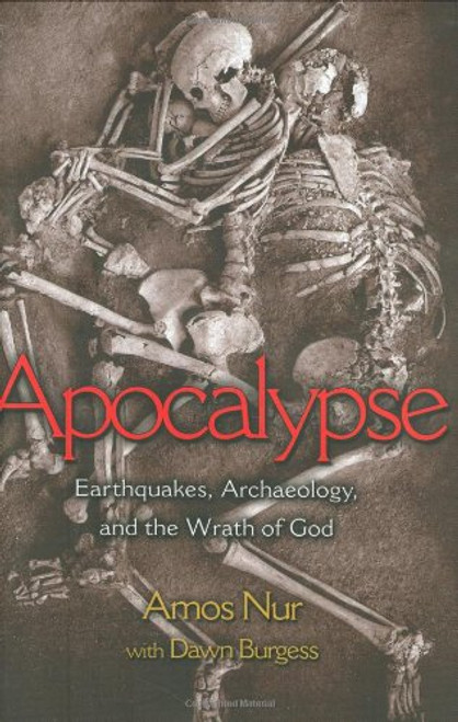 Apocalypse: Earthquakes, Archaeology, and the Wrath of God