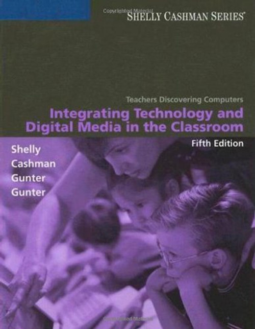 Teachers Discovering Computers: Integrating Technology and Digital Media in the Classroom (Available Titles Skills Assessment Manager (SAM) - Office 2010)