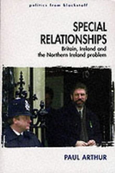 Special Relationships: Britain, Ireland and the Northern Ireland Problem