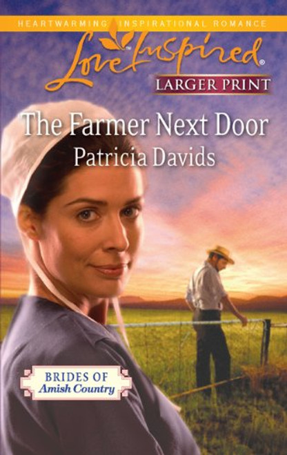 The Farmer Next Door (Larger Print Love Inspired: Brides of Amish Country)