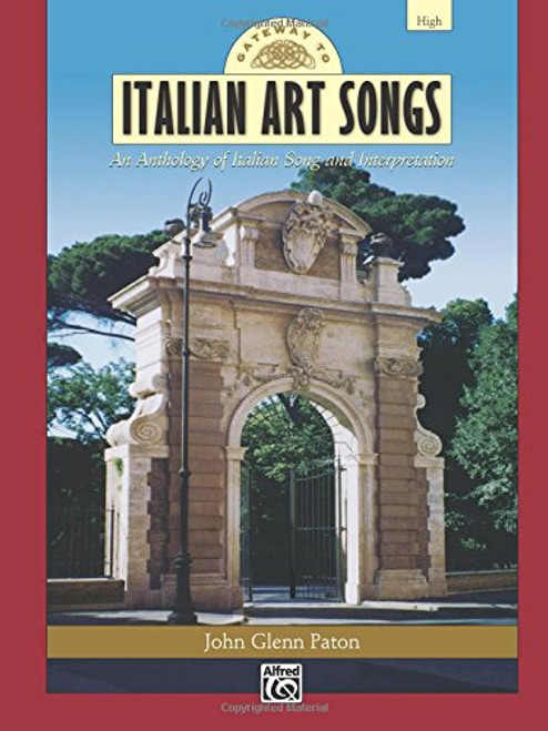 Gateway to Italian Songs and Arias: High Voice, Comb Bound Book (Gateway Series) (Italian Edition)