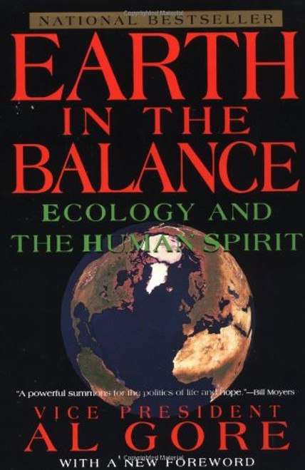 Earth in the Balance: Ecology and the Human Spirit (Plume)