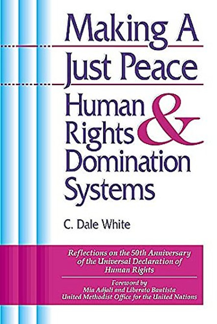Making A Just Peace: Human Rights & Domination Systems