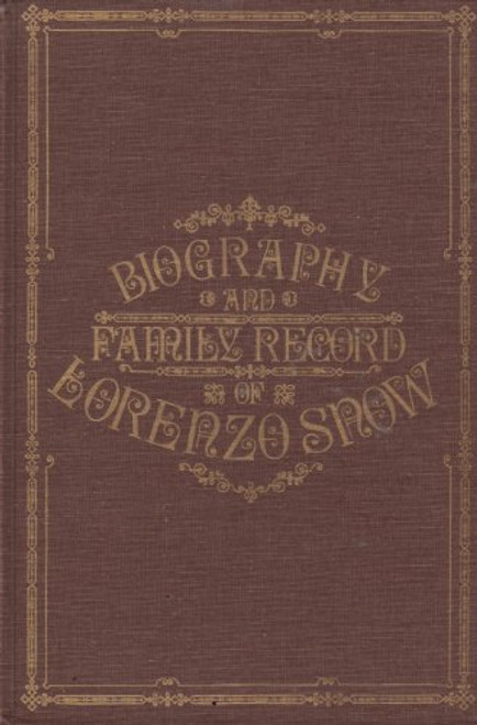 Biography & Family Record of Lorenzo Snow