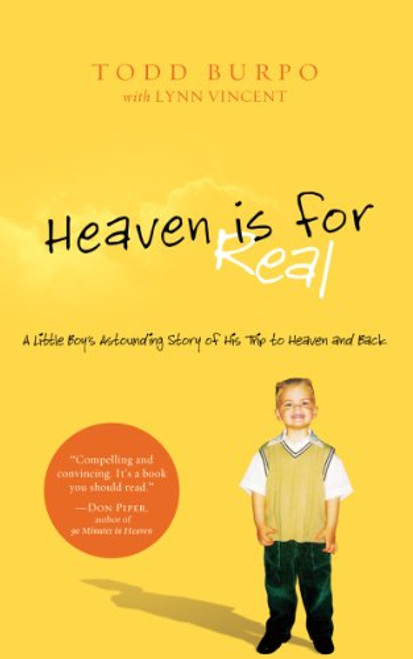 Heaven is For Real: A Little Boy's Astounding Story of His Trip to Heaven and Back (Christian Large Print Originals)