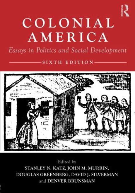 Colonial America: Essays in Politics and Social Development