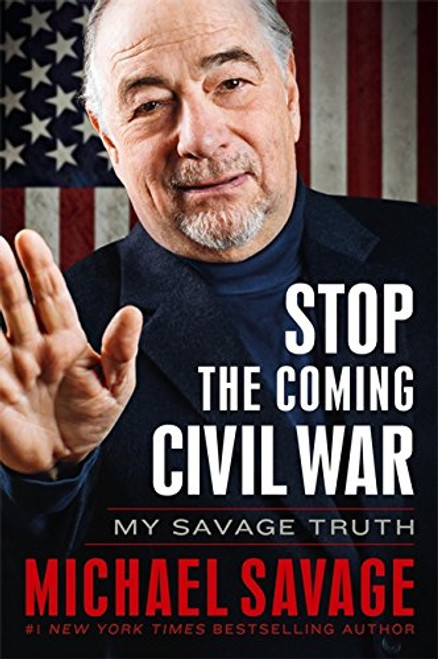 Stop the Coming Civil War: My Savage Truth