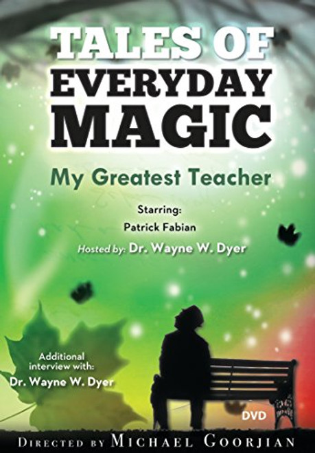 My Greatest Teacher: Tales of Everyday Magic