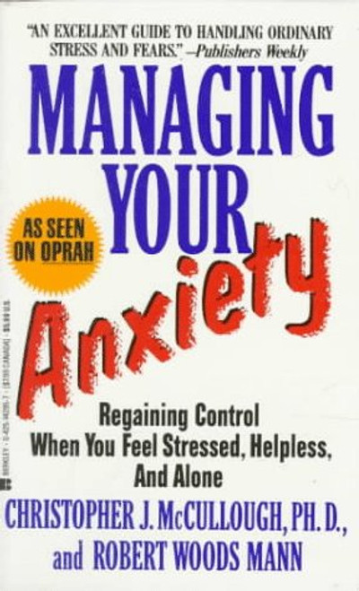 Managing Your Anxiety: Regaining Control When You Feel Stres