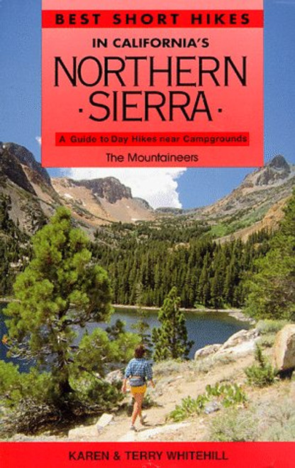 Best Short Hikes in California's Northern Sierra: A Guide to Day Hikes Near Campgrounds