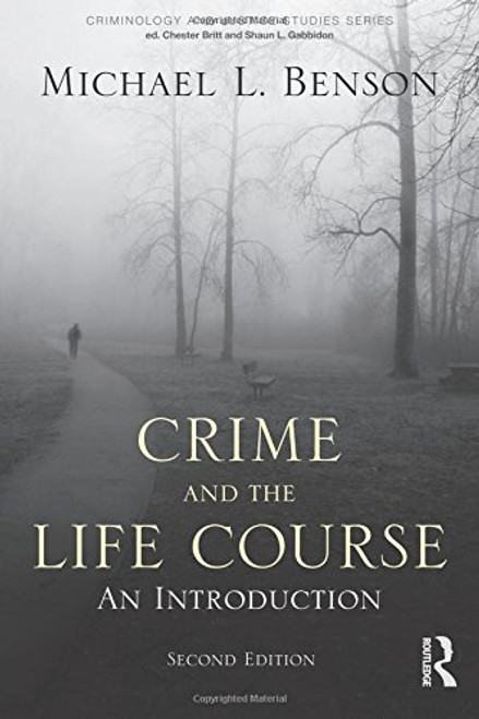 Crime and the Life Course (Criminology and Justice Studies)