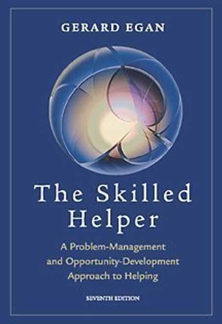 Skilled Helper: A Problem Management and Opportunity Development Approach to Helping (with Booklet - Skilled Helping Around the World)