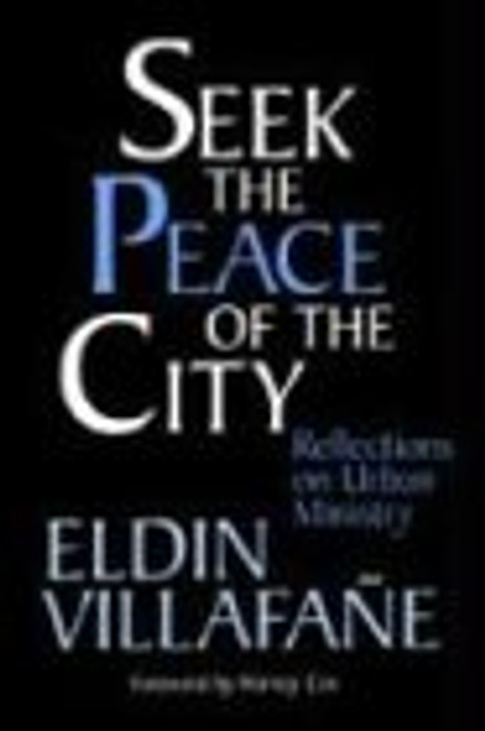 Seek the Peace of the City: Reflections on Urban Ministry