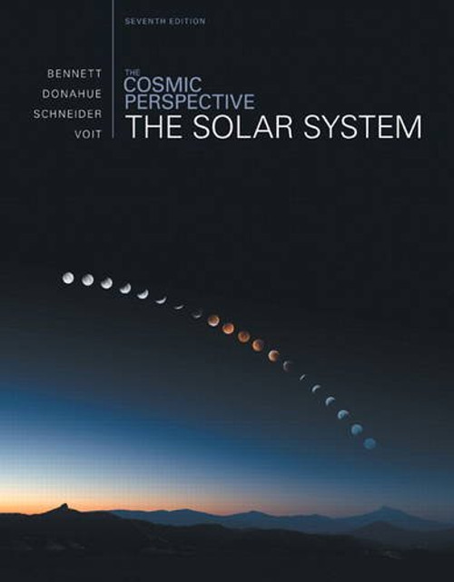 The Cosmic Perspective: The Solar System (7th Edition)
