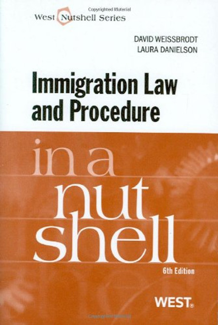 Immigration Law and Procedure in a Nutshell (Nutshells)