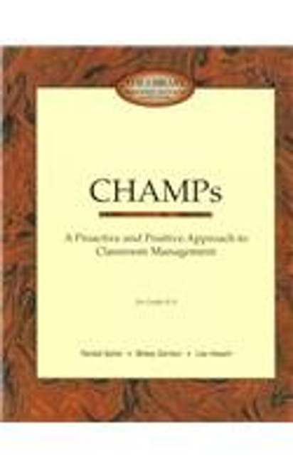 Champs: A Proactive & Positive Approach to Classroom Management For Grades K-9