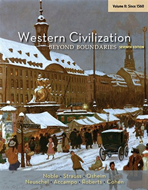 2: Western Civilization: Beyond Boundaries, Volume II: Since 1560