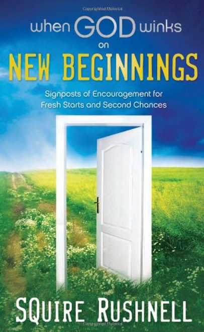 When God Winks on New Beginnings: Signposts of Encouragement for Fresh Starts and Second Chances