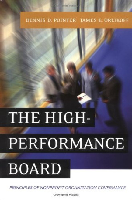 The High-Performance Board: Principles of Nonprofit Organization Governance