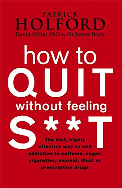 How to Quit Without Feeling S**t