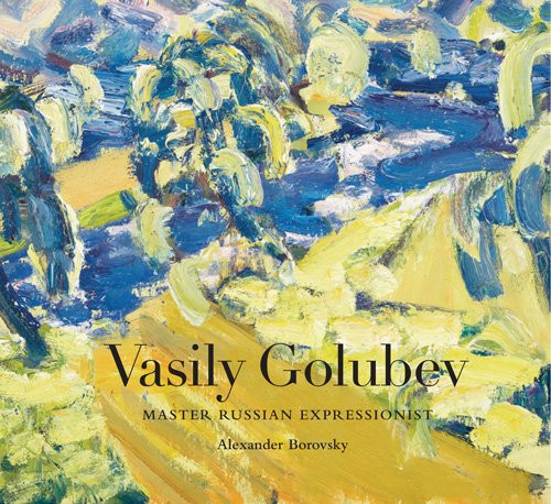 Vasily Golubev, Master Russian Expressionist