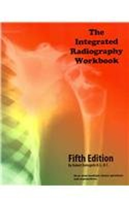 The Integrated Radiography Workbook