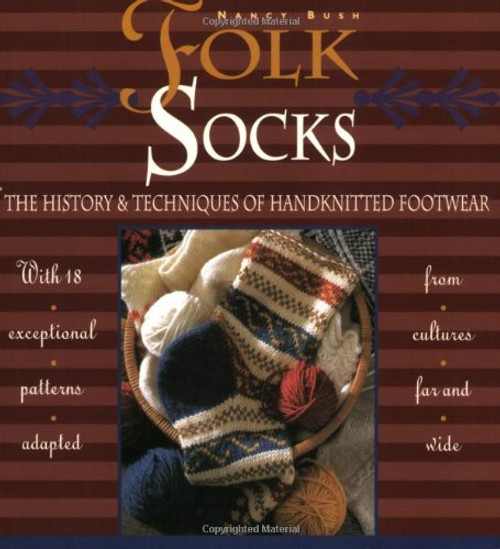 Folk Socks: The History & Techniques of Handknitted Footwear