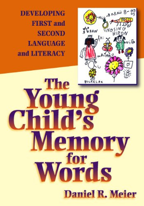 The Young Child's Memory for Words: Developing First and Second Language and Literacy